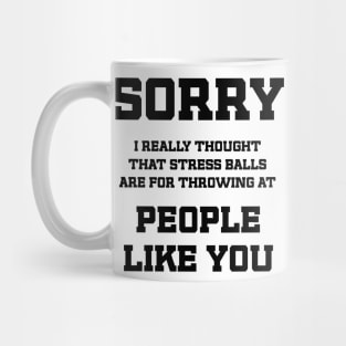 What are Stress Balls used for / funny quote Mug